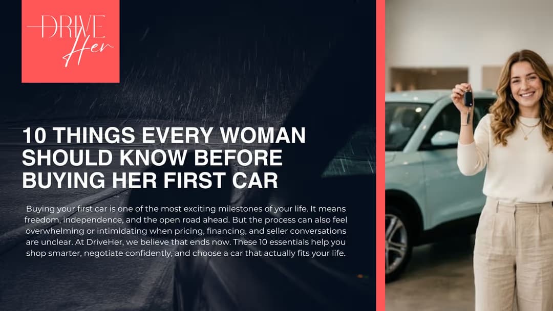 10 Things Every Woman Should Know Before Buying Her First Car